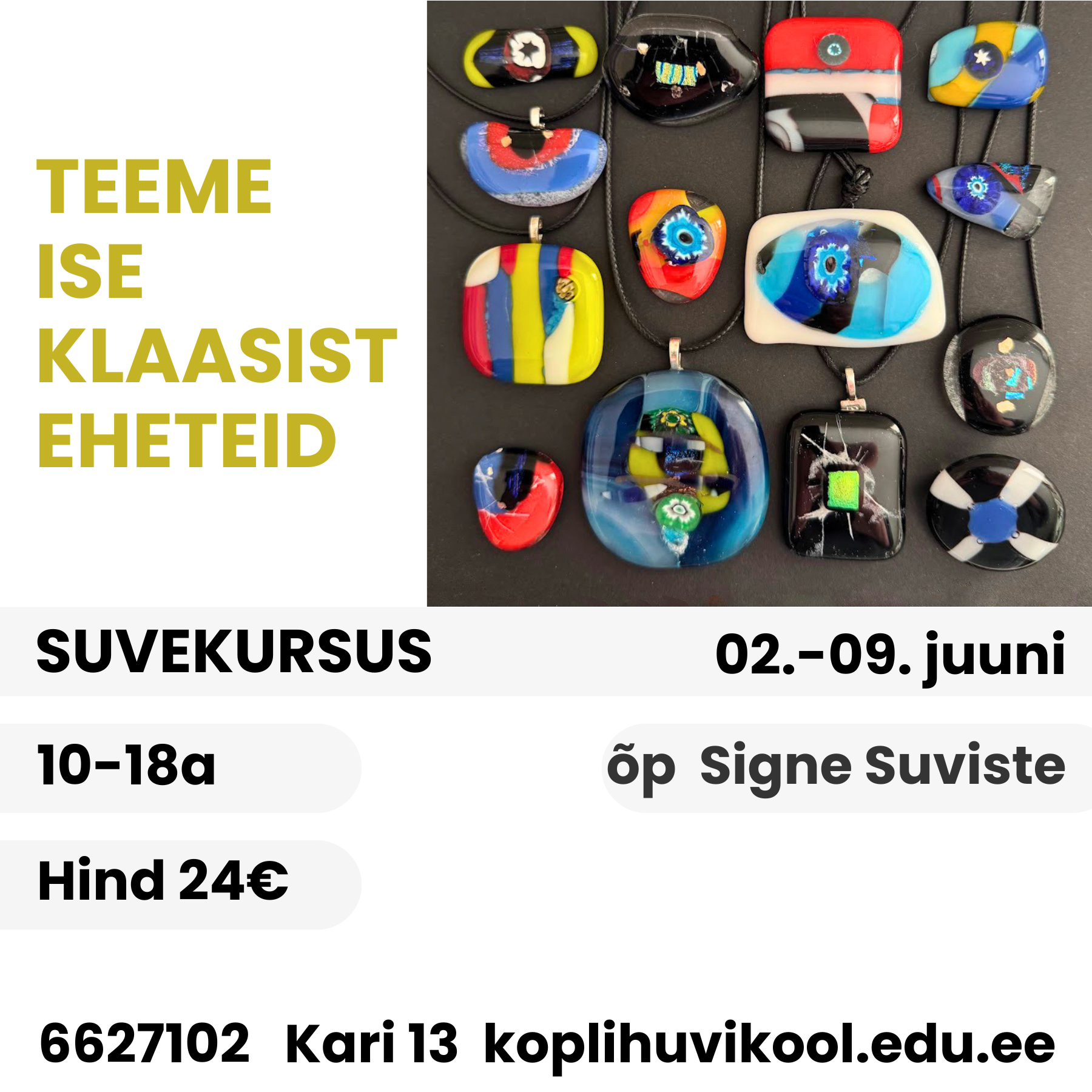 Klaasikunsti suvekursus "Teeme ise klaasist ehteid"